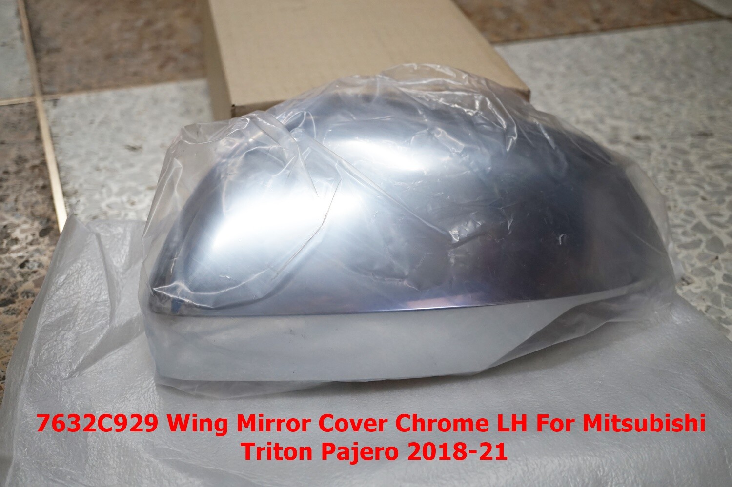 7632C929 Chrome Mirror Cover LH For Mitsubishi Pajero Sport 2018-21
