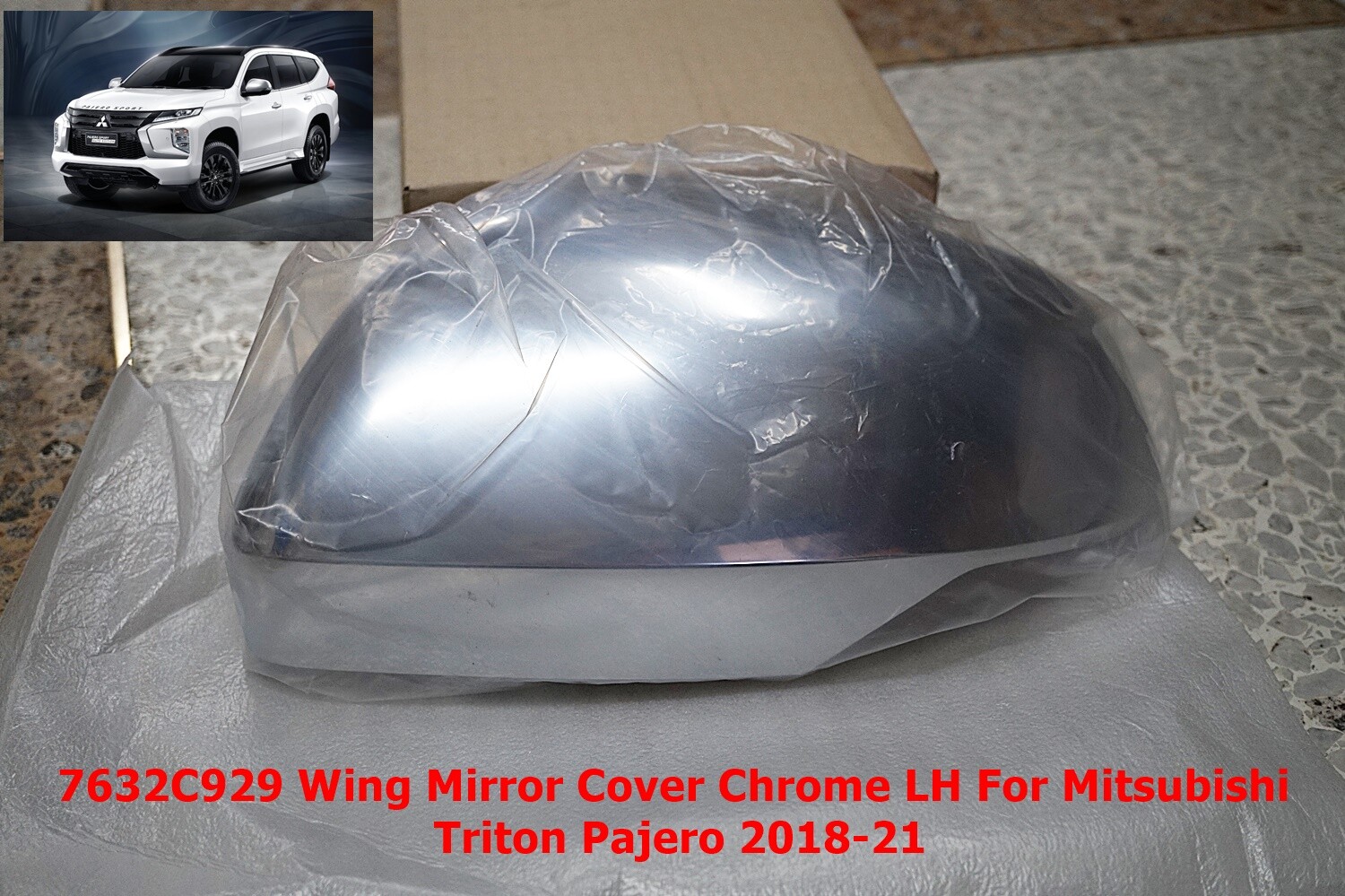 7632C929 Chrome Mirror Cover LH For Mitsubishi Pajero Sport 2018-21