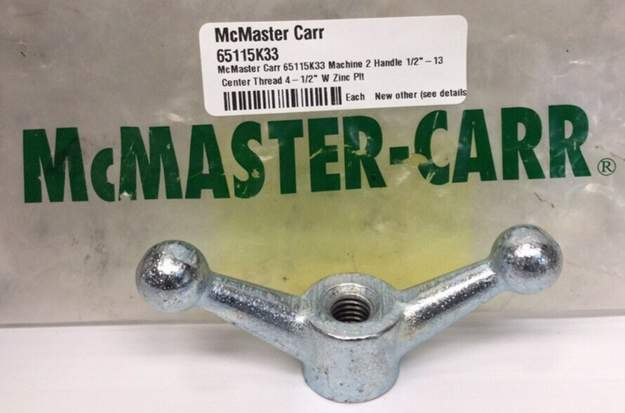 McMaster Carr 65115K33 Machine 2 Handle 1/2″-13 Center Thread 4-1/2″ W Zinc Plt