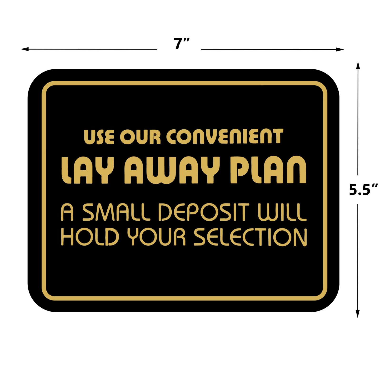 Use Our Convenient Lay Away Plan Retail Store Policy Sign Business Message signs
