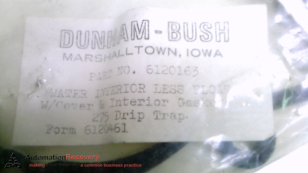 DUNHAM-BUSH 6120163 GASKET, WATER INTERIOR LESS FLOAT WI, NEW #263764