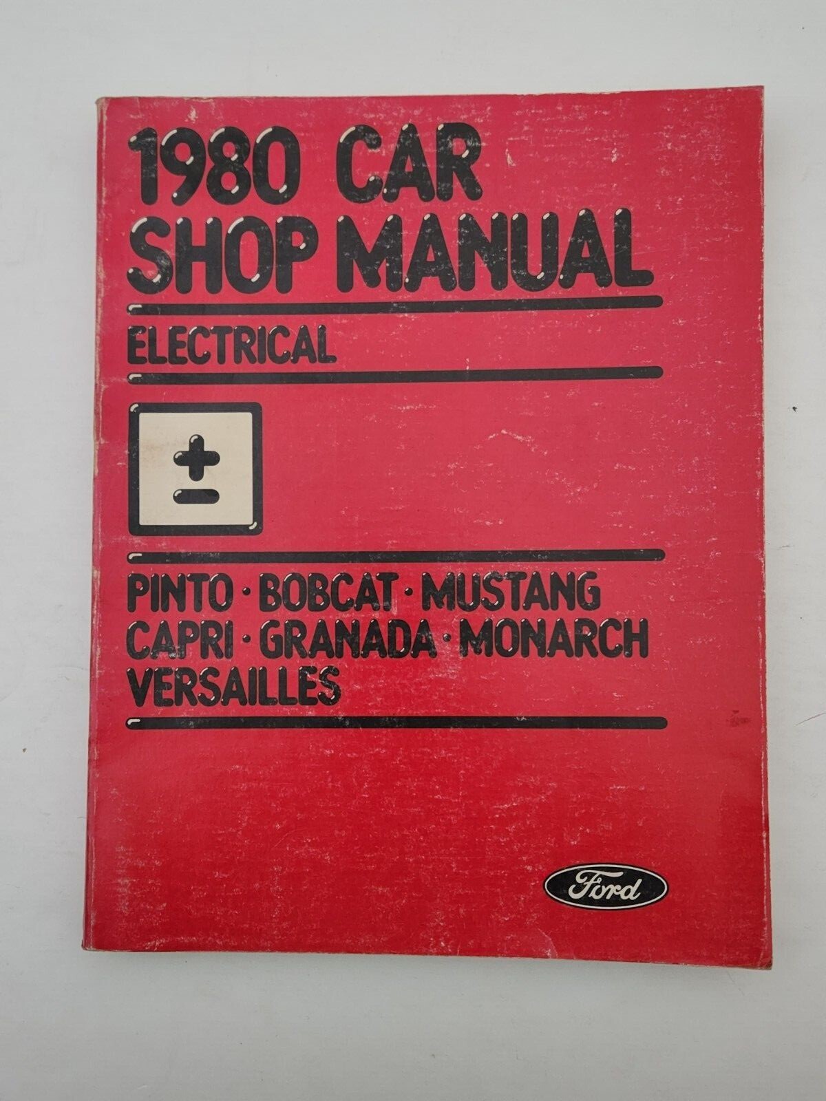 1980 FORD CAR SHOP MANUAL ELECTRICAL. PINTO, BOBCAT ,MUSTANG, CAPRI GRANADA…..