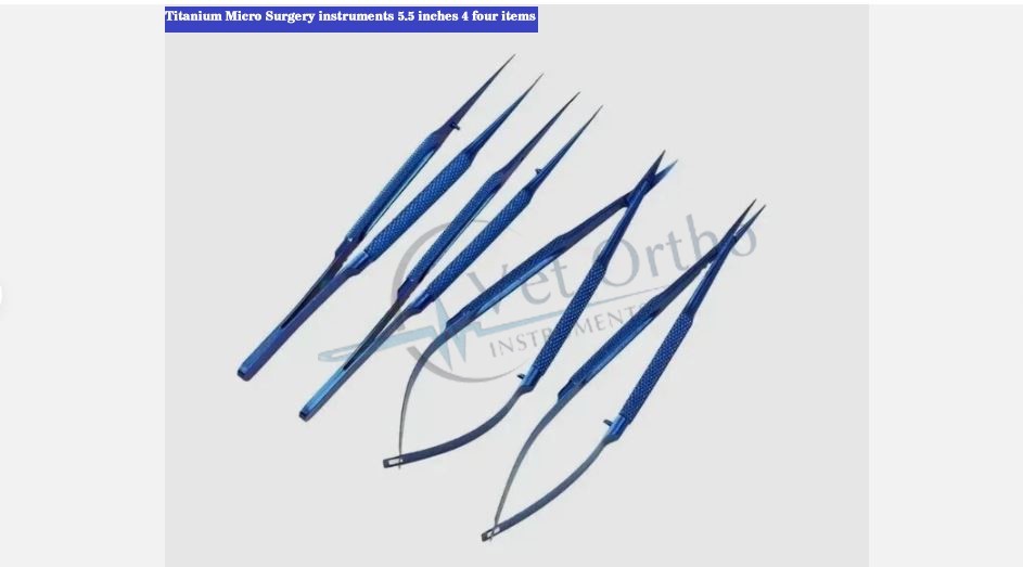 Titanium Micro Surgery instruments 5.5 inches 4 four items