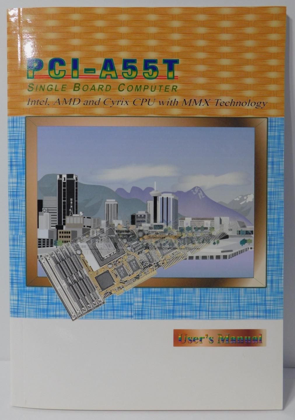 ATI PCI-A55T Single Board Computer Intel, AMD & Cyrix CPU with MMX Tech Manual
