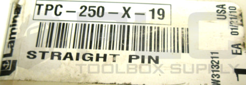NEW LAMINA TPC-250-X-19 STRAIGHT PIN