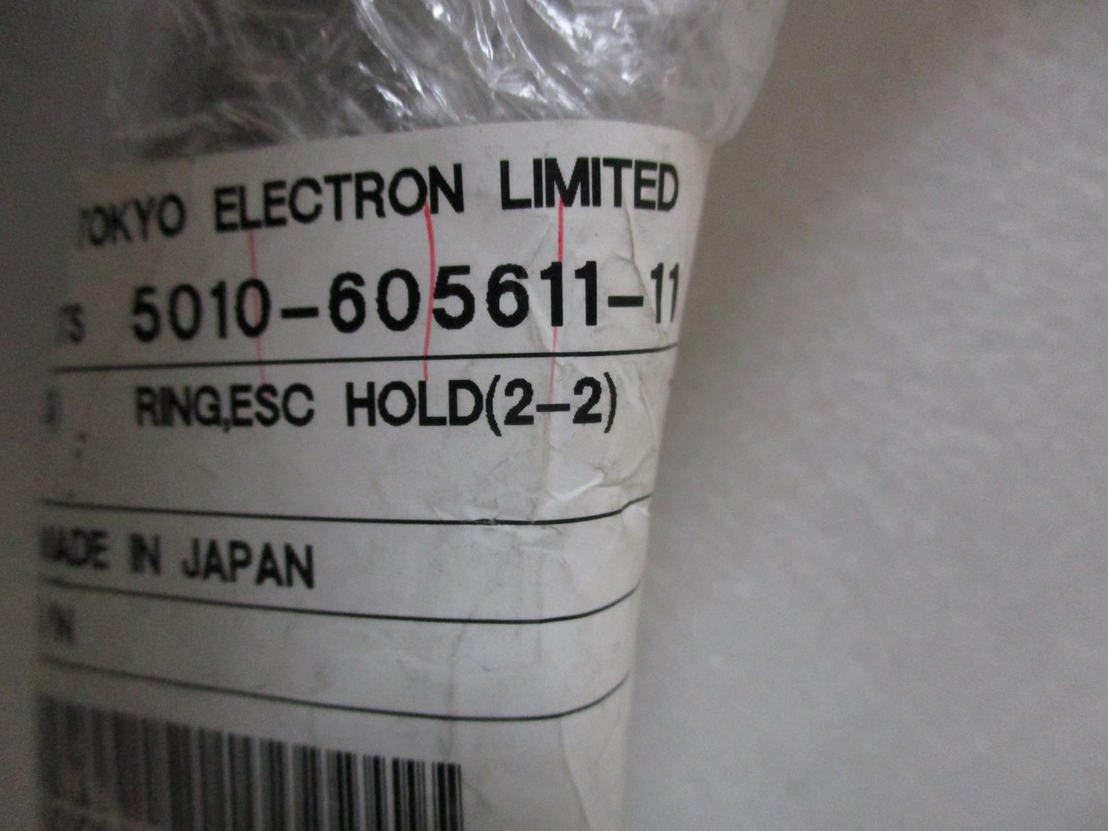 TOKYO ELECTRON LIMITED 5010-605611-11 RING,ESC HOLD (2-2)