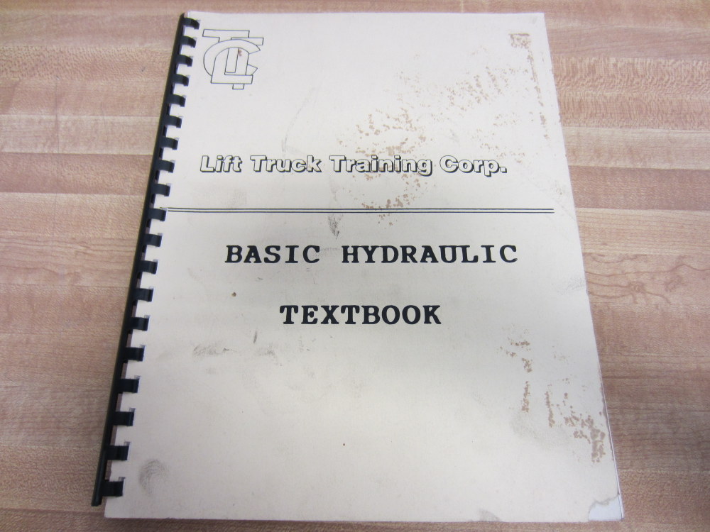 Lift Truck Training BASIC HYDRAULIC Basic Hydraulic Textbook