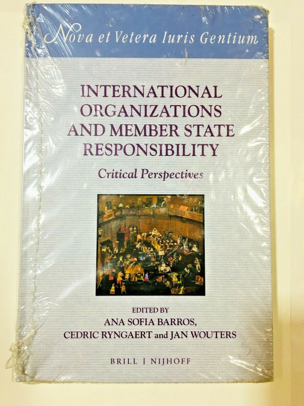 International Organizations and Member State Responsibility Critical Perspective