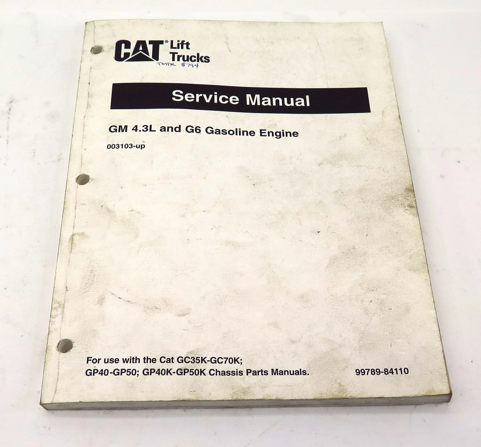 Caterlillar Lift Truck GM 4.3L & G6 Gasoline Engine Service Manual 99789-84110
