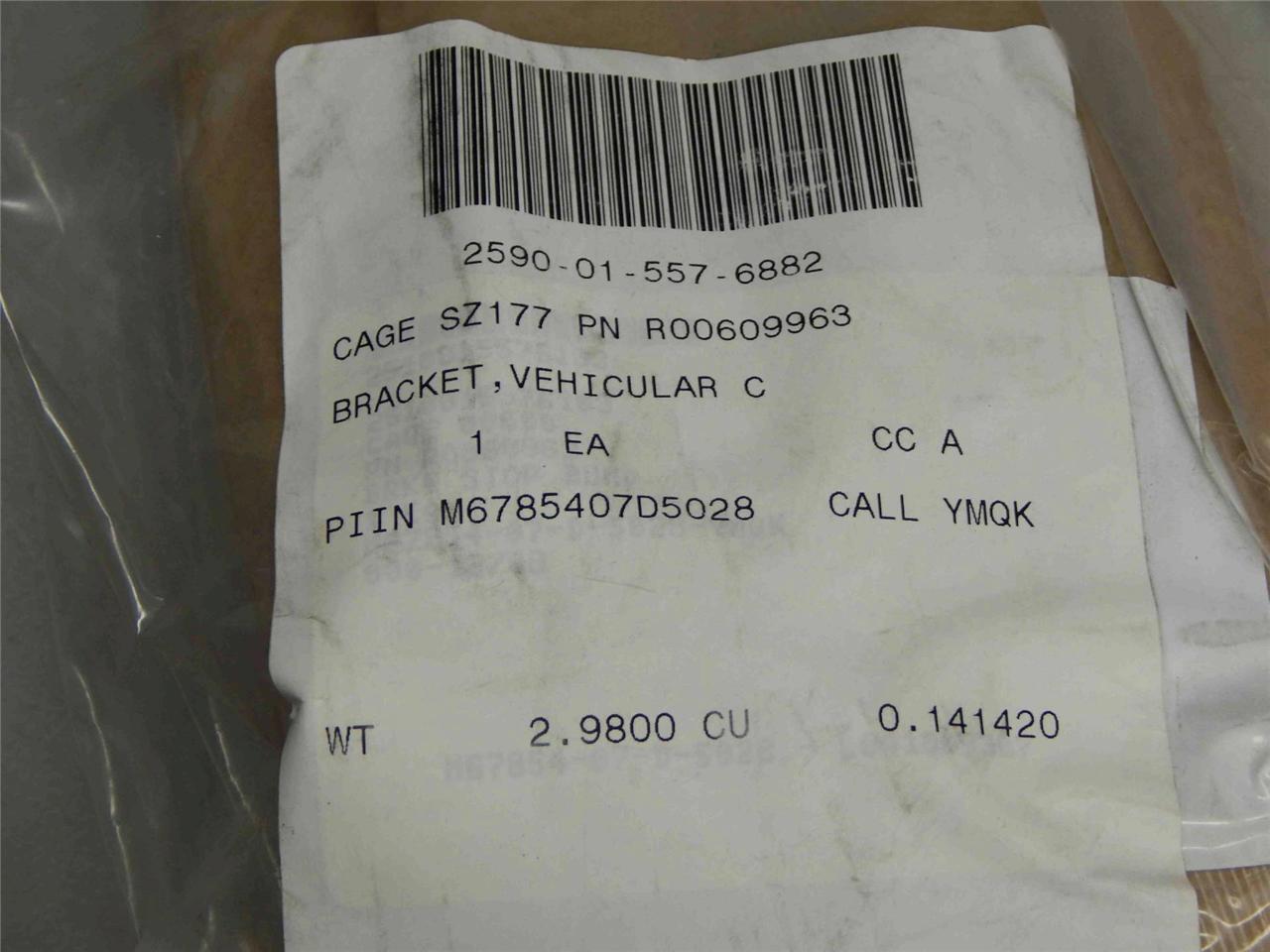 Vehicular Bracket R00609963 2590-01-557-6882 NEW
