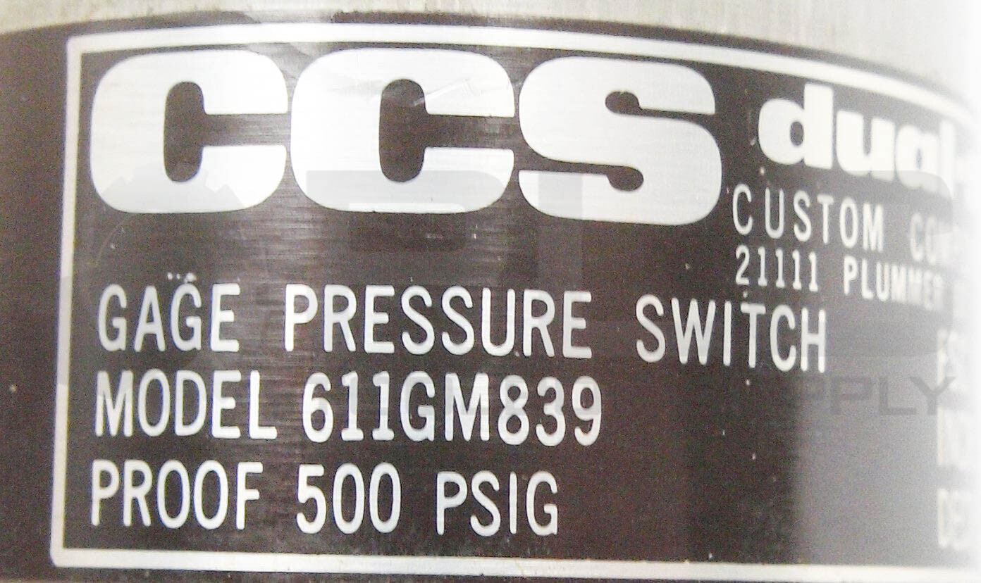 CSS 611GM839 DUAL-SNAP GAGE PRESSURE SWITCH PROOF 500 PSIG