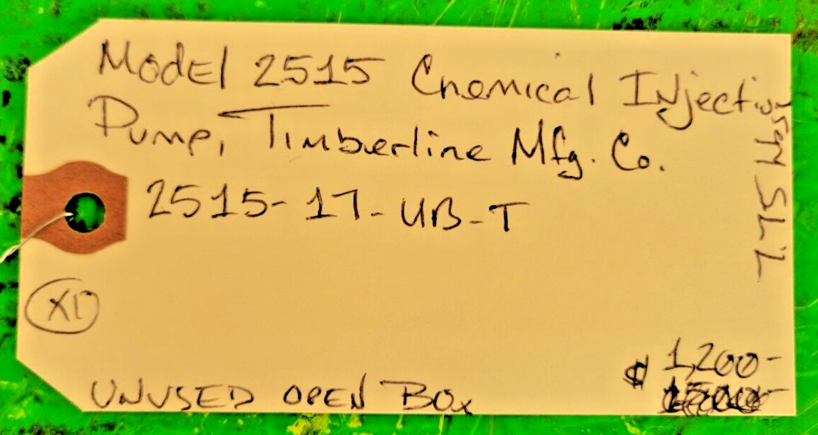 🟠TIMBERLINE CHEMICAL INJECTION PUMP 2515-17-UB-T PESSCO OFFERING 1 G061024-5 🗽