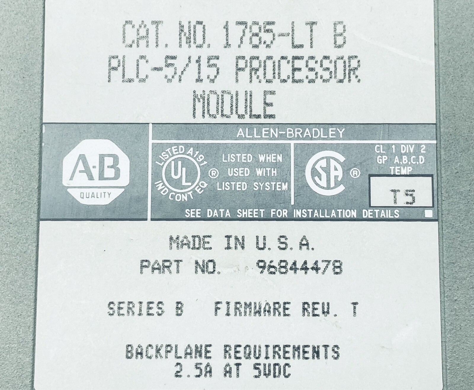 ALLEN BRADLEY 1785-LT PLC-5/15 PROCESSOR MODULE SER.B F/W REV:T 96844478