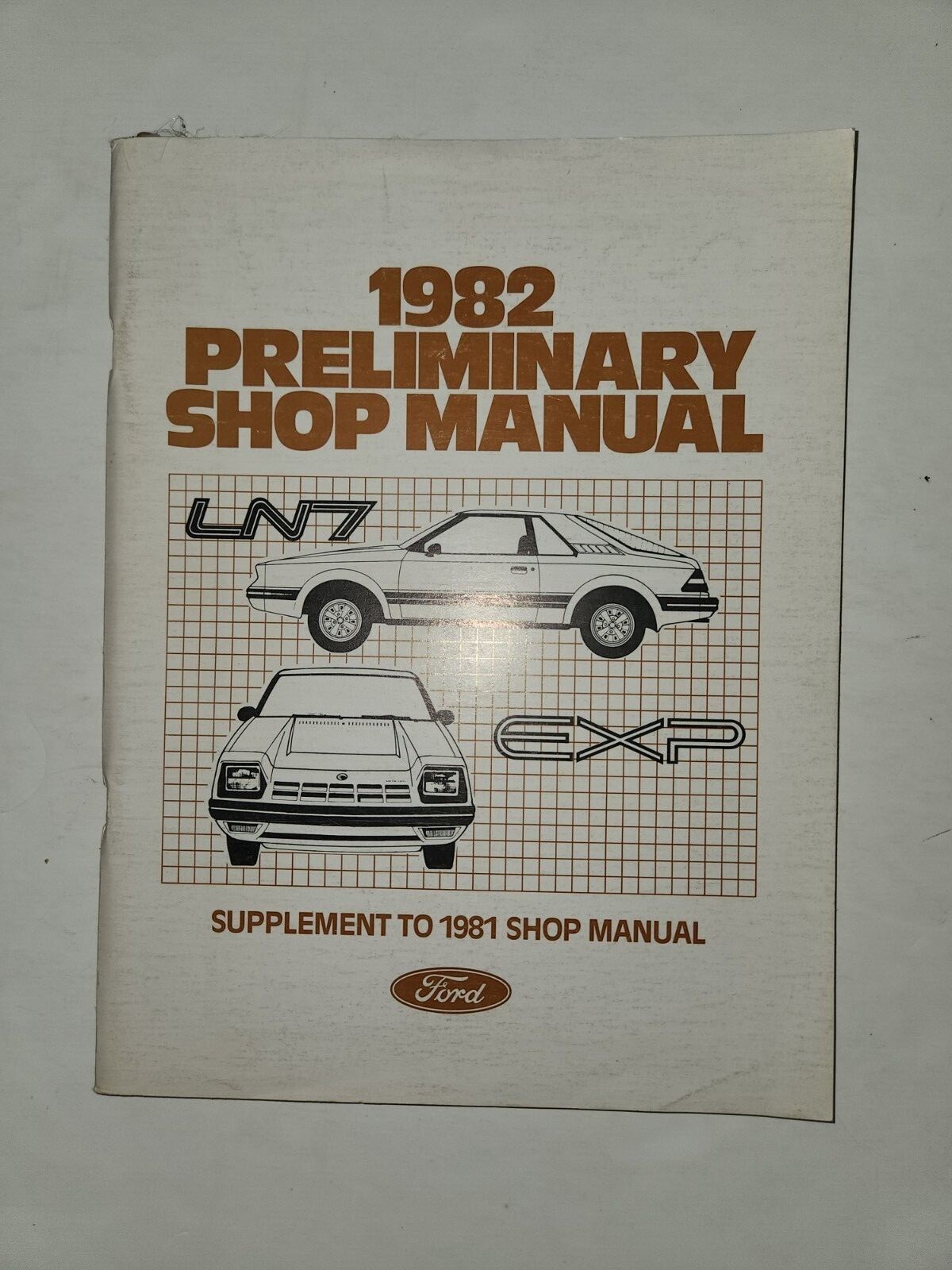 1982 Ford LN7 Preliminary Shop Manual. Supplement to 1981 Shop Manual.