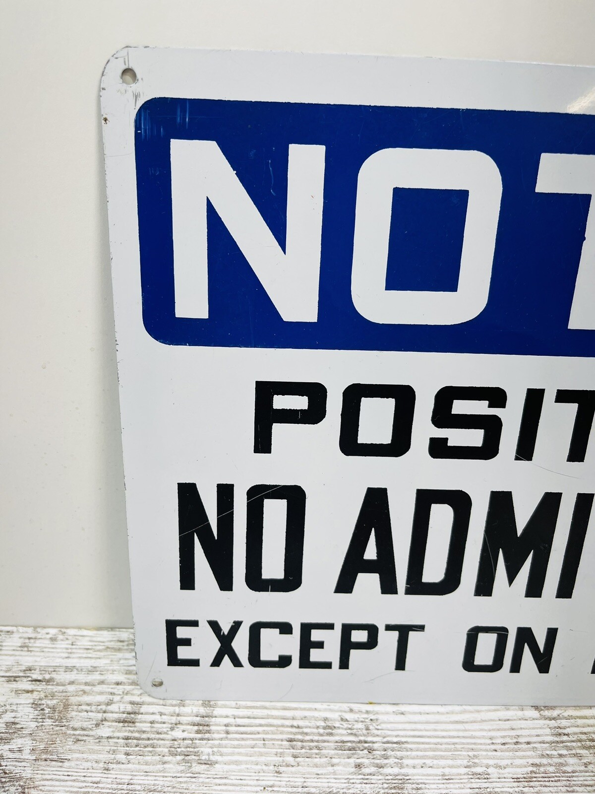 Vtg Positively No Admittance Except On Business Sign 14×10
