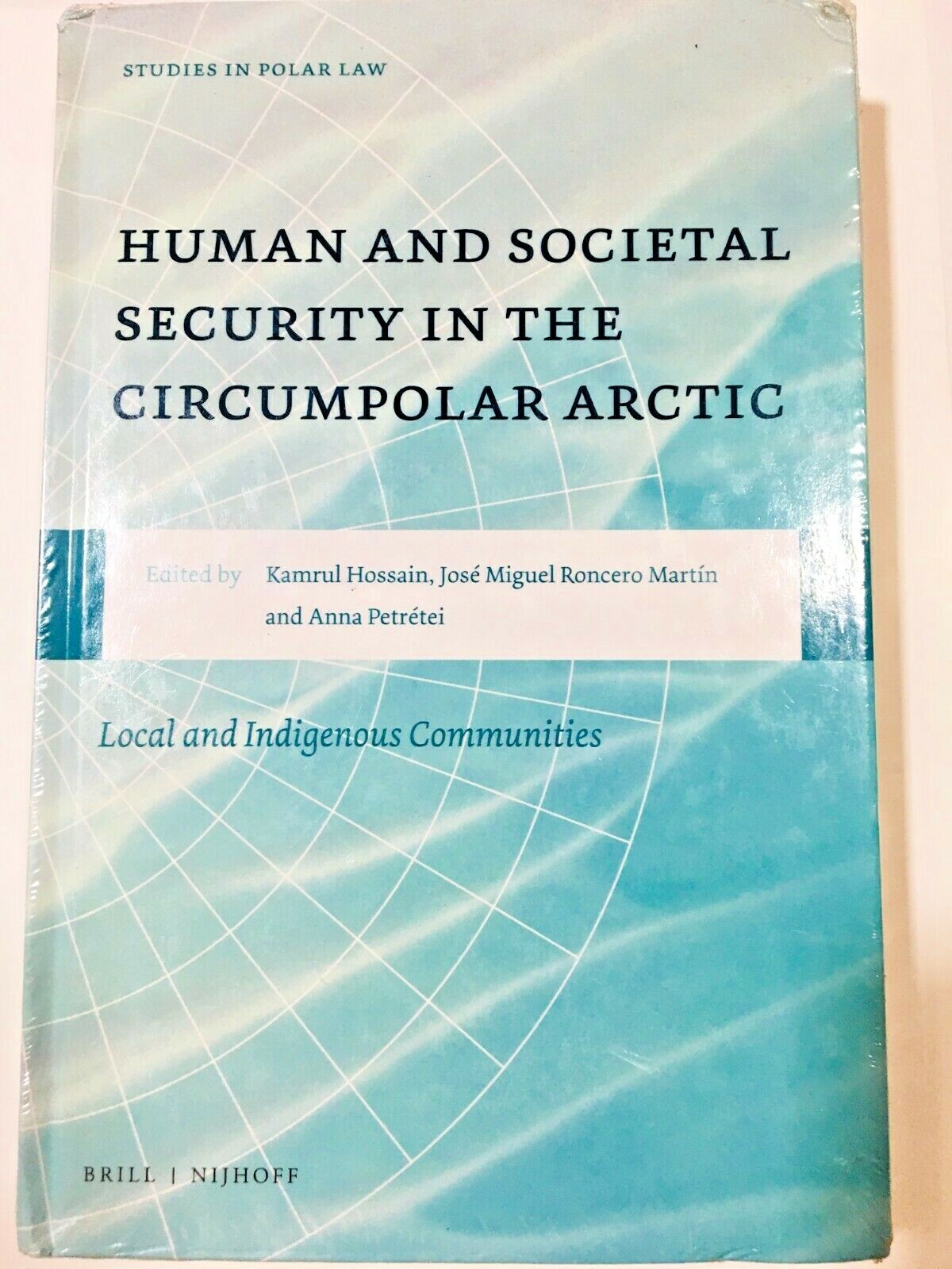 Human and Societal Security in the Circumpolar Arctic Local and Indigenous Com