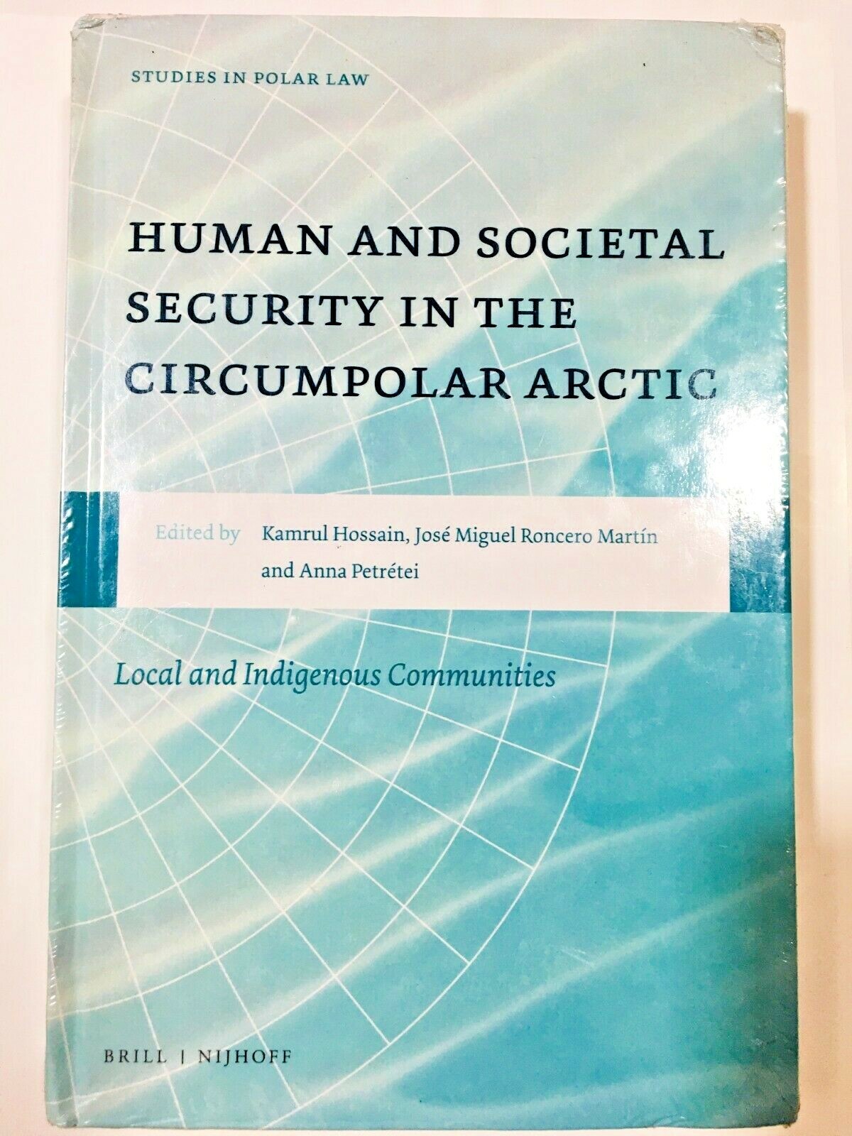 Human and Societal Security in the Circumpolar Arctic Local and Indigenous Com