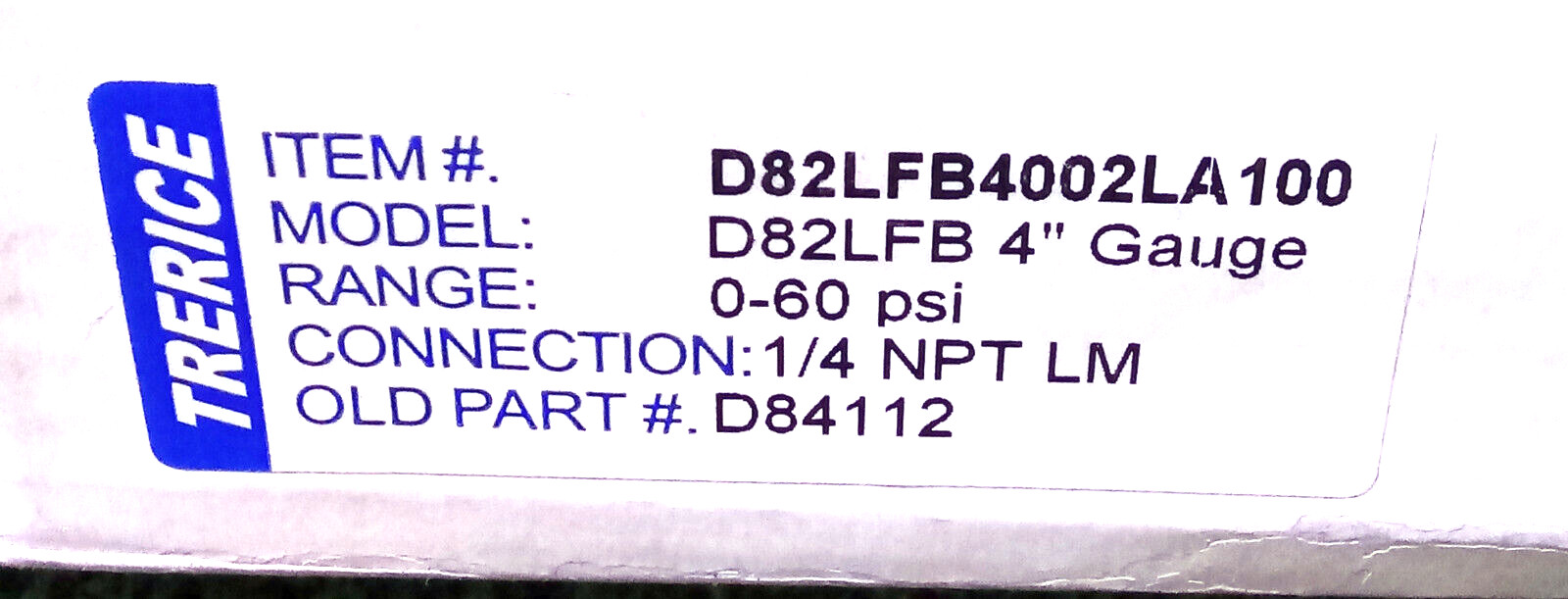 1 NEW TRERICE D82LFB4002LA100 INDUSTRIAL GAUGE 0-60 PSI NIB ***MAKE OFFER***