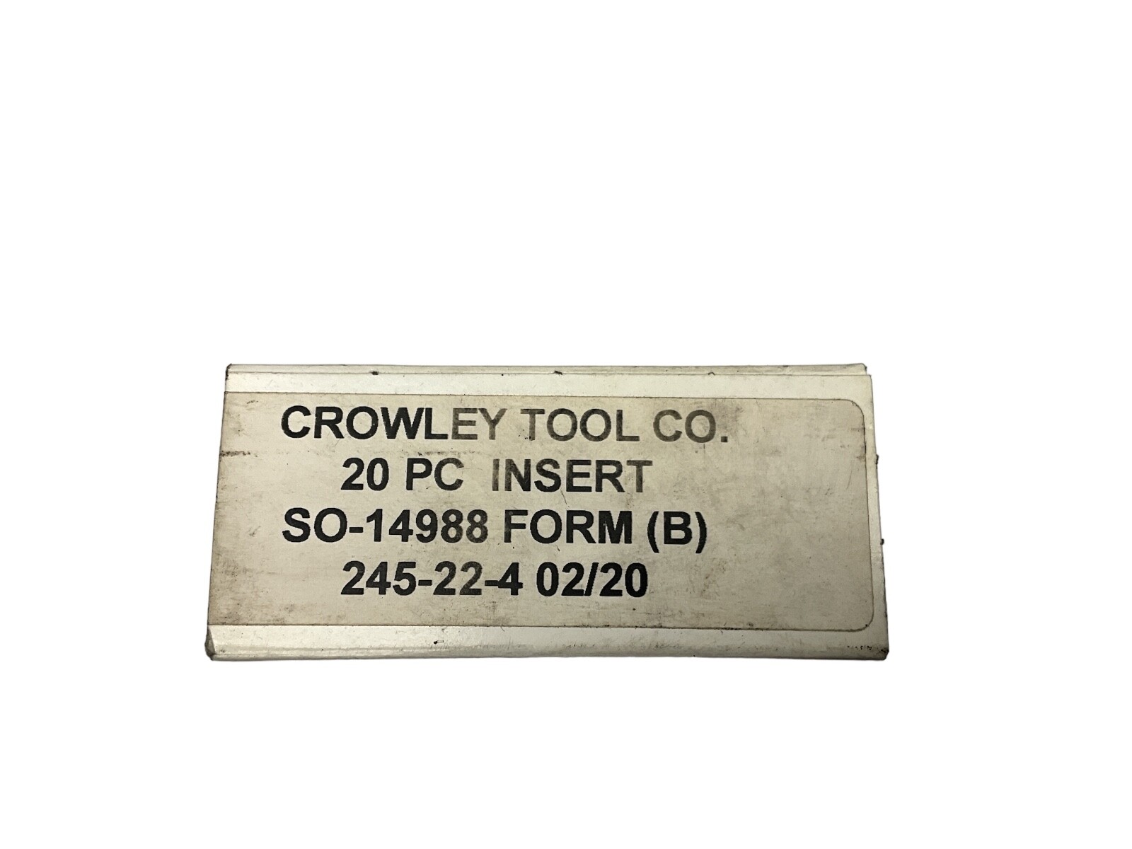 Crowley Tool SO-14988 FORM B Inserts 245-22-4 02/20 QTY: 20
