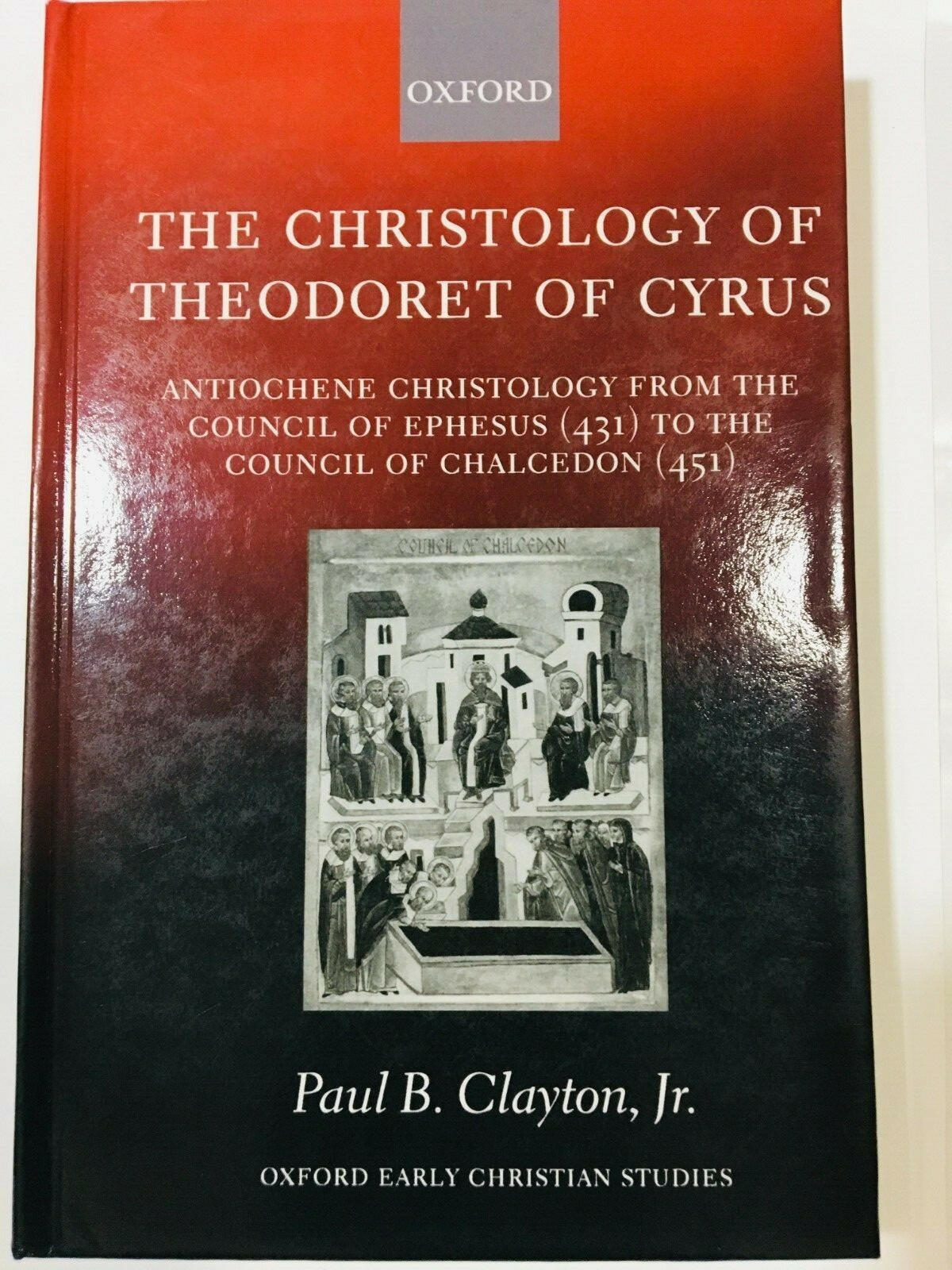 The Christology of Theodoret of Cyrus: Antiochene Christology from the Council