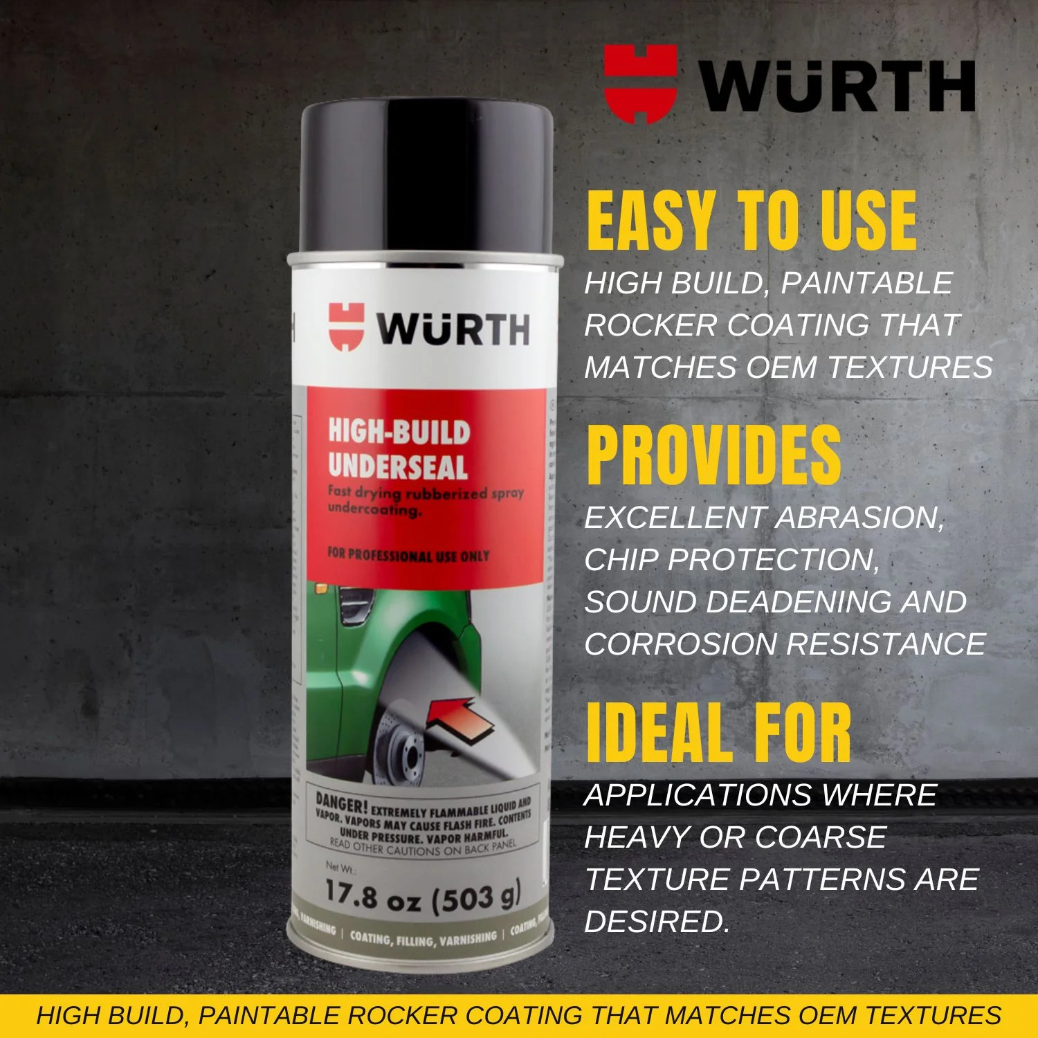 Wurth High Build Under Seal 17.5 Fl Oz Aerosol Undercoating
