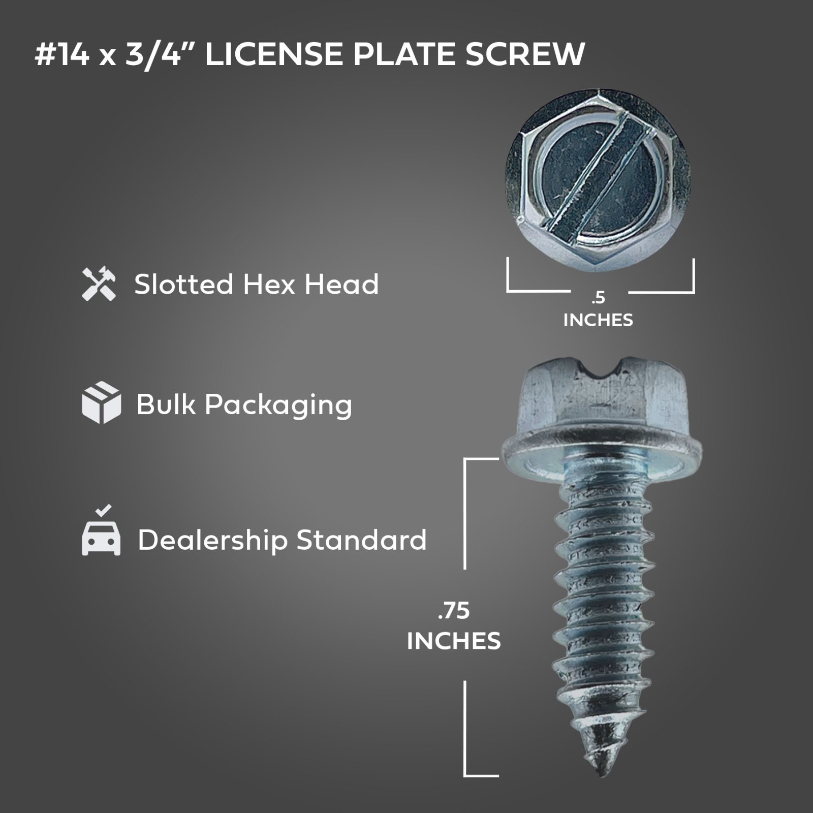 License Plate Screws – Slotted Hex Head – American – #14 x 3/4″ (100 Per Pack)