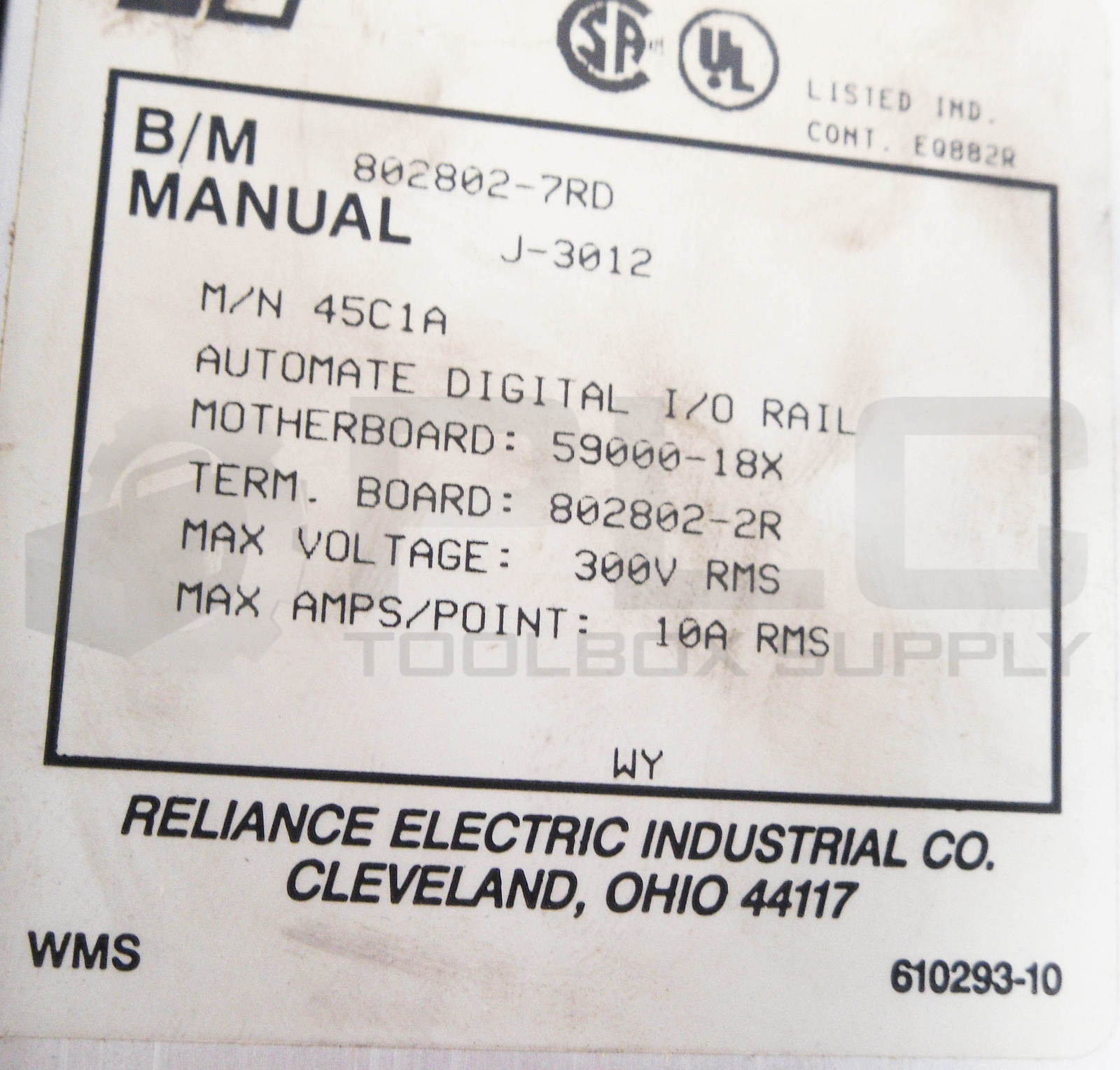 LOT OF 2 RELIANCE ELECTRIC 45C1A I/O RAIL 10A 300V 802802-7RD