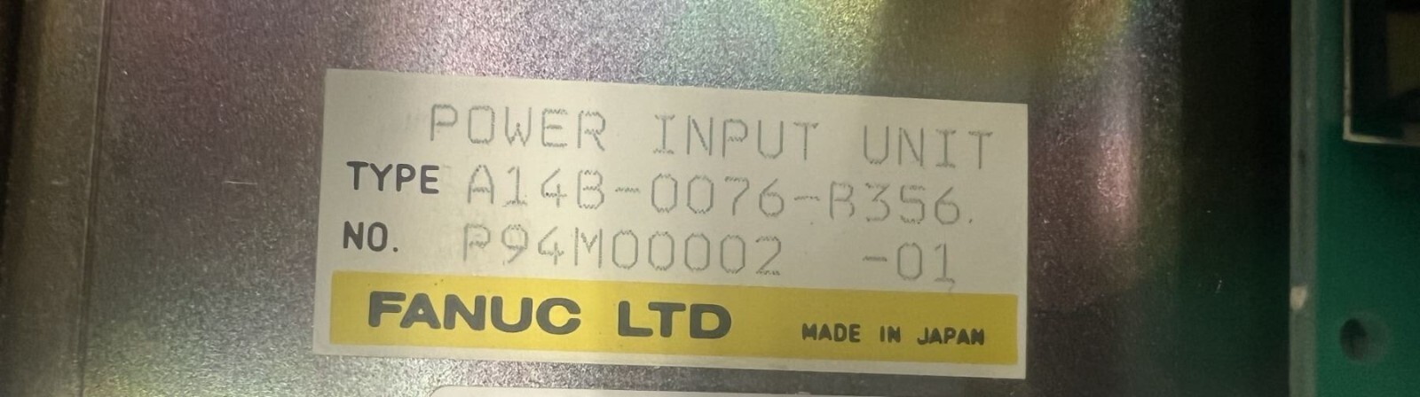 Fanuc #A14B-0076-B356 Power Input Unit See Pics