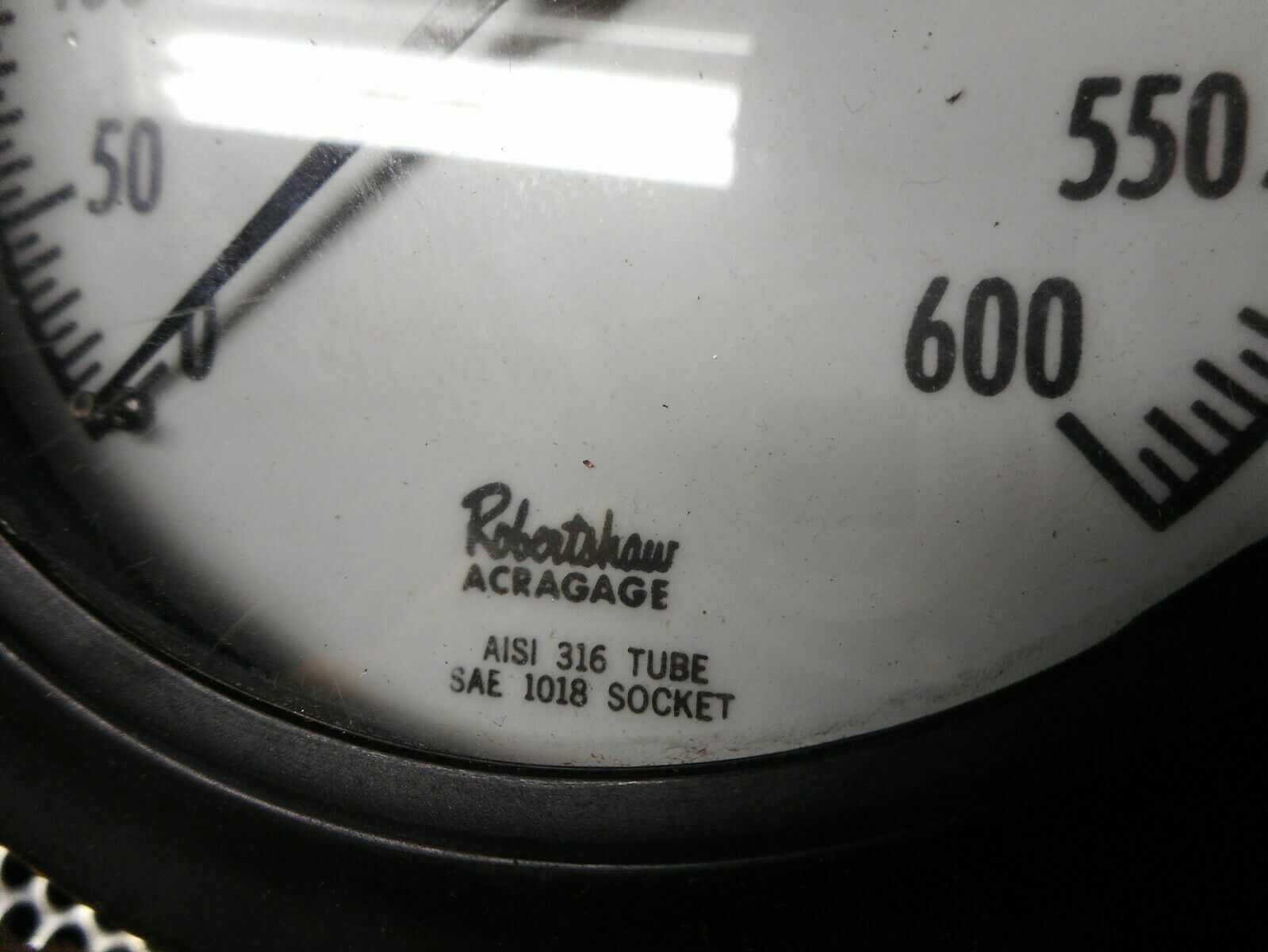 Robertshaw 5-672-D 0-600 ACRAGAGE AISI 316 Tube SAE 1018 Socket Used Warranty