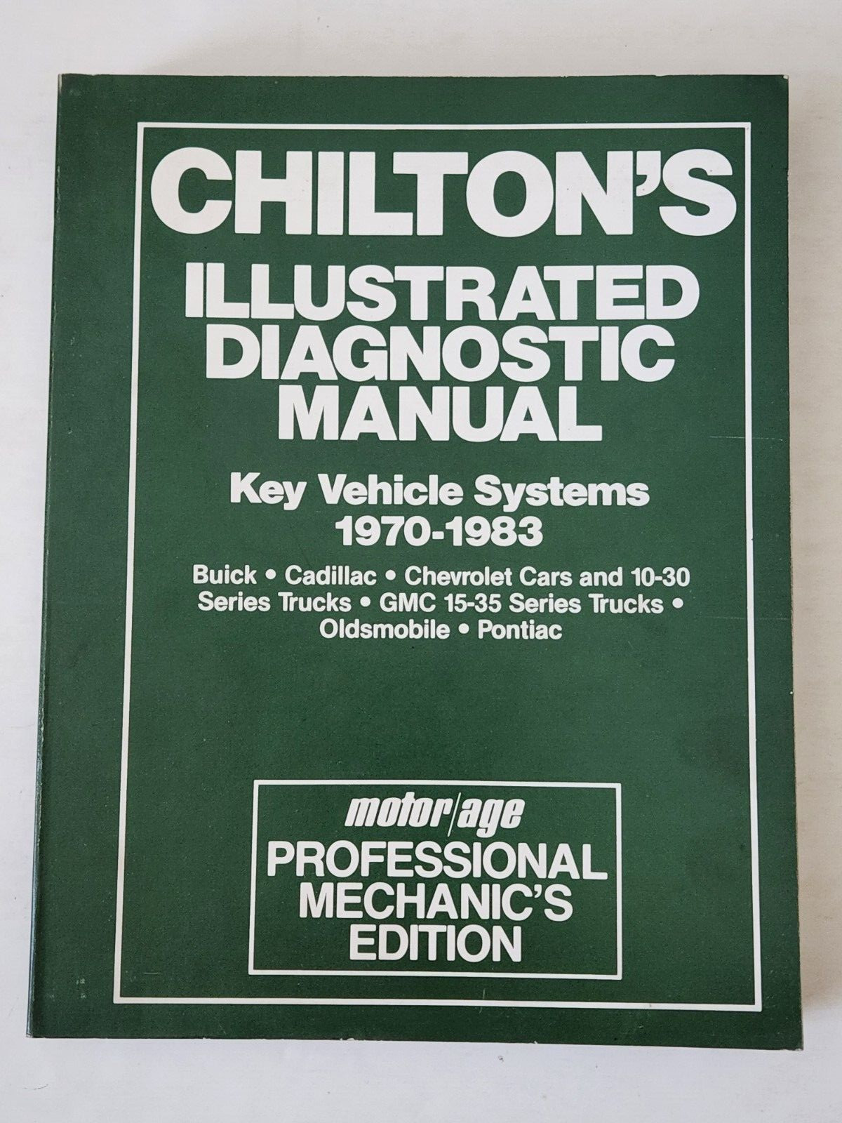 Chilton’s Illustrated Diagnostic Manual: Key Vehicle Systems 1970 – 1983. GM