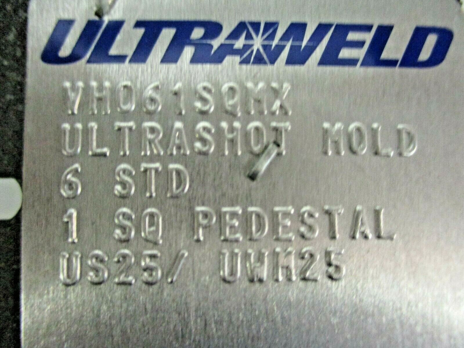 NEW ULTRAWELD ULTRASHOT MOLD US25/UWM25 VH061SQMX
