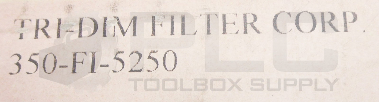 NEW TRI-DIM FILTER CORP 350-FI-5250 FILTER