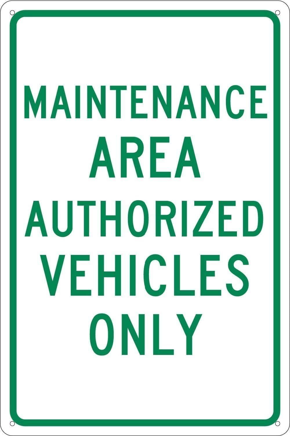 National Marker TM139G Maintenance Area Authorized Vehicles Only Sign