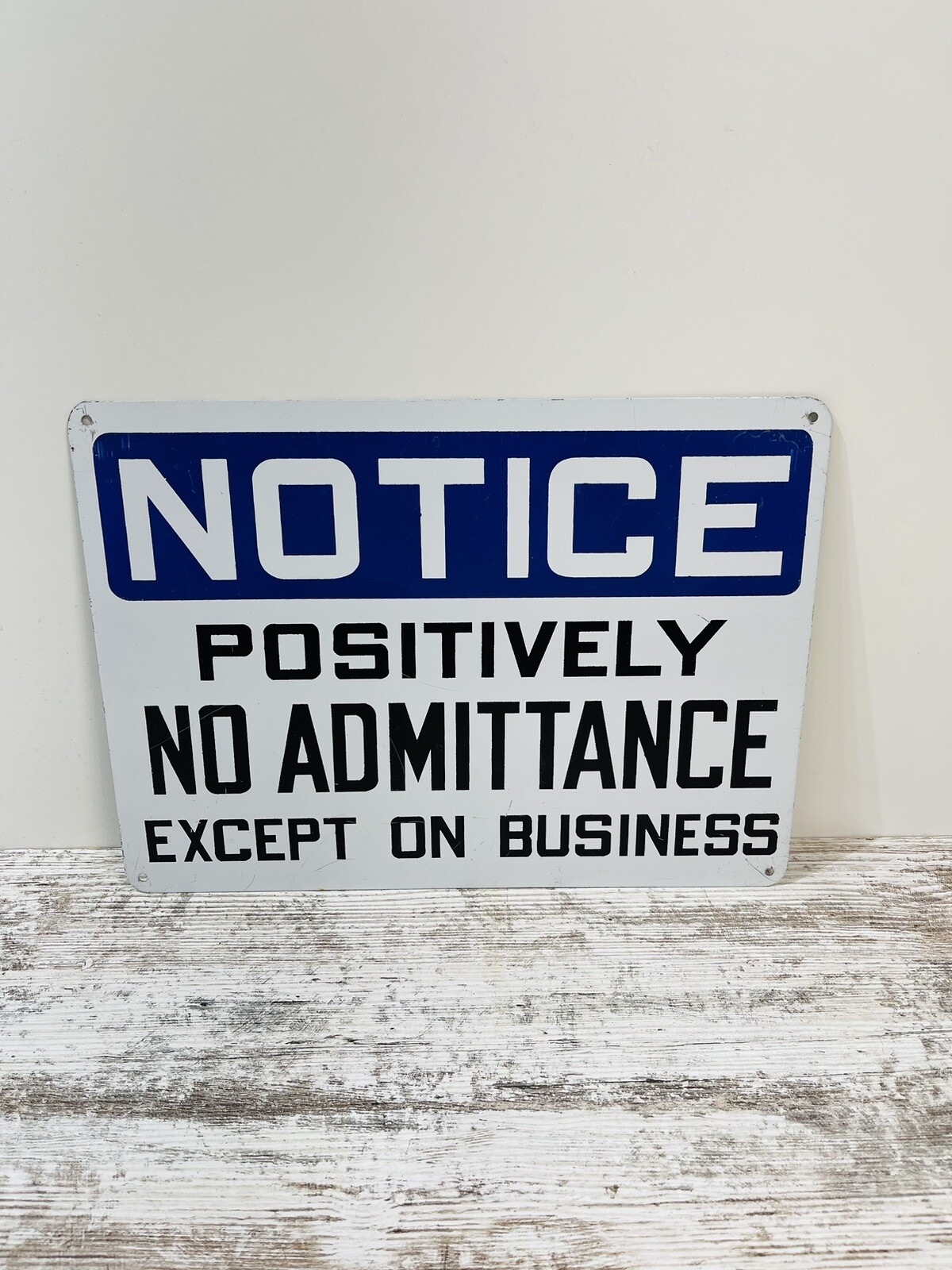 Vtg Positively No Admittance Except On Business Sign 14×10